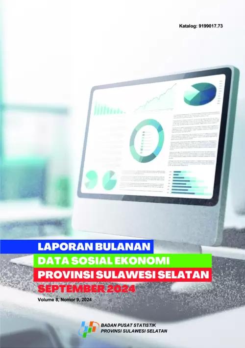 Laporan Bulanan Data Sosial Ekonomi Provinsi Sulawesi Selatan September 2024