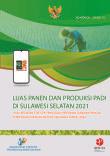 Luas Panen Dan Produksi Padi Di Sulawesi Selatan 2021 Hasil Kegiatan Statistik Pendataan Pertanian Tanaman Pangan Terintegrasi Dengan Metode Kerangka Sampel Area