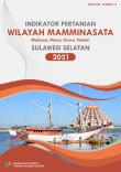 Agricultural Indicators for the Mamminasata Area of ​​Sulawesi Selatan 2021