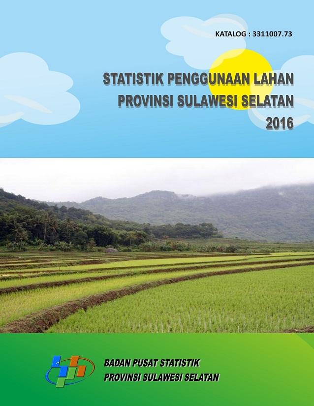 Land Use Statistics of Sulawesi Selatan Province 2016