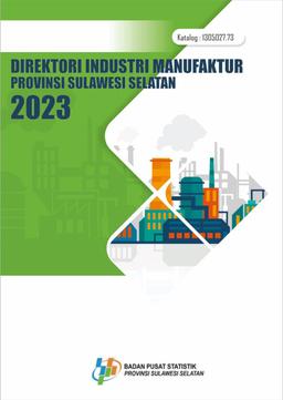 Directory Of Manufacturing Industry Of Sulawesi Selatan Province 2023