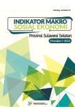 Indikator Makro Sosial Ekonomi Provinsi Sulawesi Selatan Triwulan I 2022