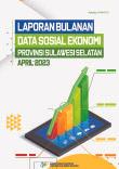 Laporan Bulanan Data Sosial Ekonomi Provinsi Sulawesi Selatan April 2023