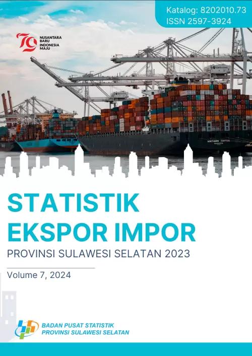 Statistik Ekspor Impor Provinsi Sulawesi Selatan 2023