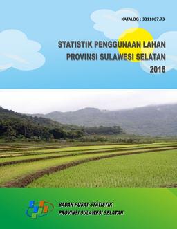 Statistik Penggunaan Lahan Provinsi Sulawesi Selatan 2016