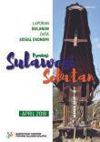 Laporan Bulanan Data Sosial Ekonomi Provinsi Sulawesi Selatan April 2018