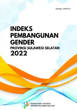 Indeks Pembangunan Gender Provinsi Sulawesi Selatan 2022