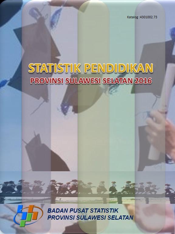 Educational Statistics of Sulawesi Selatan Province 2016