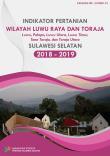 Indikator Pertanian Wilayah Luwu Raya dan Toraja Provinsi Sulawesi Selatan Tahun 2018 - 2019