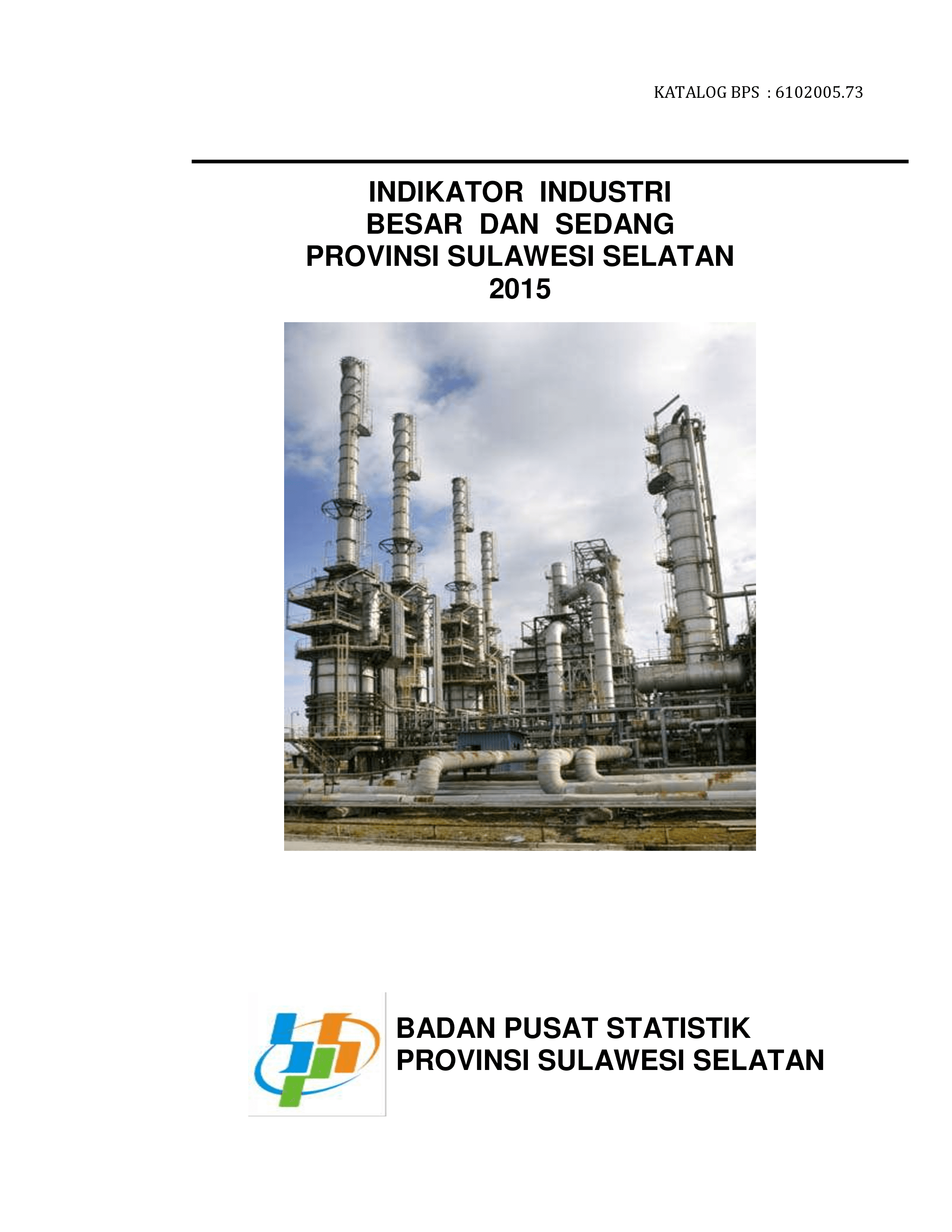 Indicator of Large and Medium Manufacture of Sulawesi Selatan 2015 