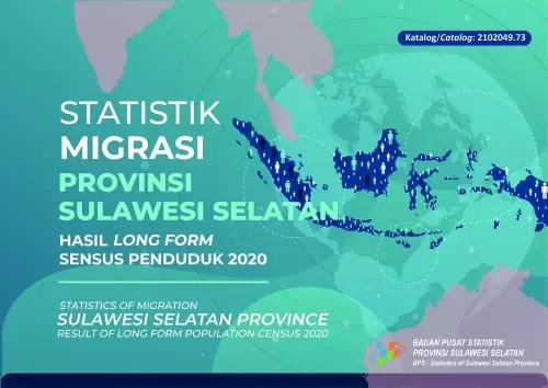 Statistics of Migration Sulawesi Selatan Province Result of Long Form Population Census 2020