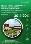 Produk Domestik Regional Bruto Provinsi Sulawesi Selatan Menurut Lapangan Usaha 2013-2017