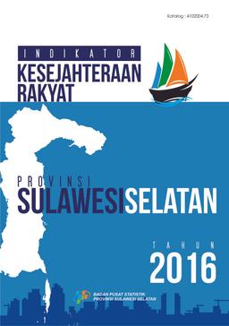 Welfare Indicators Of Sulawesi Selatan Province 2016