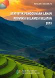 Statistics Of Land Use In Sulawesi Sulawesi Selatan Province 2019