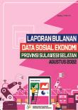 Laporan Bulanan Data Sosial Ekonomi Provinsi Sulawesi Selatan Agustus 2022