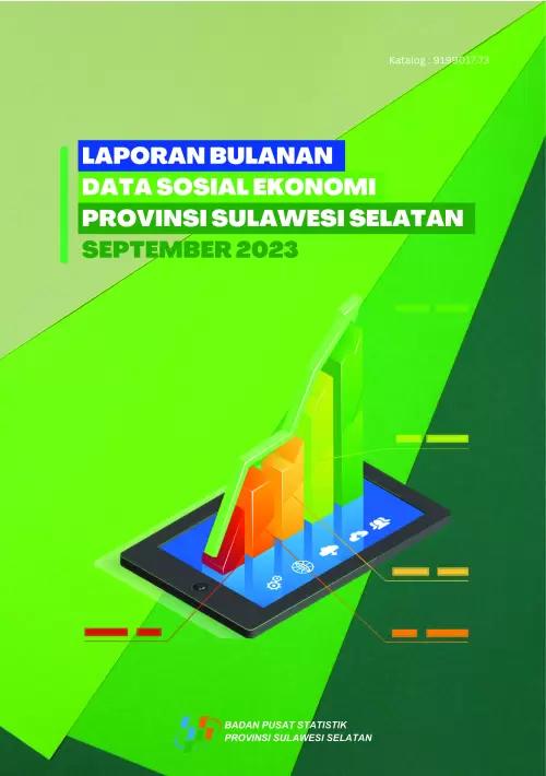 Laporan Bulanan Data Sosial Ekonomi Provinsi Sulawesi Selatan September 2023