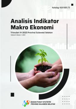 Analysis Of Macroeconomic Indicators For Quarter IV - 2023 Sulawesi Selatan Province