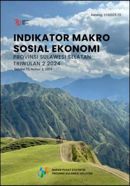 Macro Socio-Economic Indicators Of Sulawesi Selatan Province 2Nd Quarter, 2024