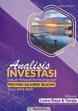 Analisis Investasi Satuan Wilayah Pembangunan Wilayah Luwu Raya Dan Toraja Provinsi Sulawesi Selatan Tahun 2016-2020