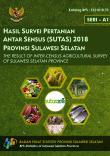 Hasil Survei Pertanian Antar Sensus (SUTAS) Sulawesi Selatan 2018