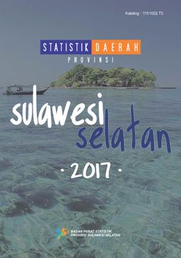 Statistik Daerah Provinsi Sulawesi Selatan 2017