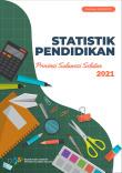 Statistik Pendidikan Provinsi Sulawesi Selatan 2021