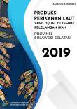 Produksi Perikanan Laut yang Dijual di Tempat Pelelangan Ikan Provinsi Sulawesi Selatan 2019