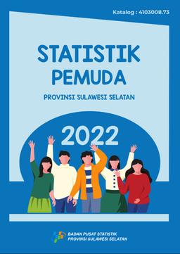 Youth Statistics Of Sulawesi Selatan Province 2022