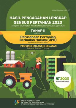 Complete Enumeration Results Of The 2023 Census Of Agriculture - Edition 2 Agricultural Corporation Sulawesi Selatan Province