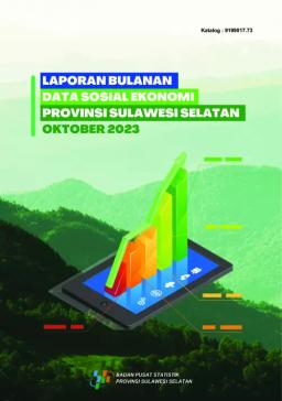 Laporan Bulanan Data Sosial Ekonomi Provinsi Sulawesi Selatan Oktober 2023