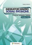 Indikator Makro Sosial Ekonomi Provinsi Sulawesi Selatan Triwulan 2 2022