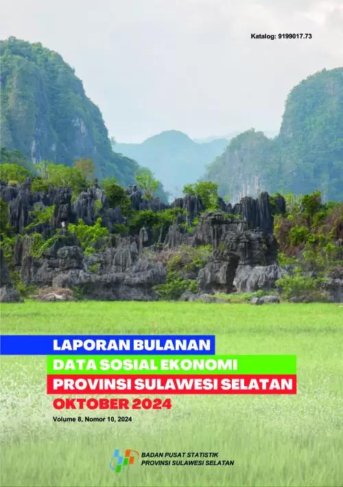 Laporan Bulanan Data Sosial Ekonomi Provinsi Sulawesi Selatan Oktober 2024