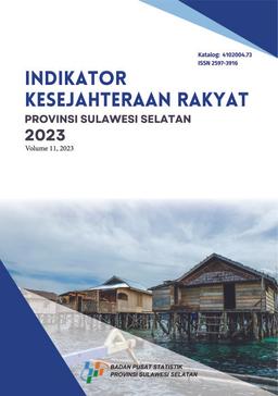 Welfare Indicators Of Sulawesi Selatan Province 2023