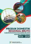 Produk Domestik Regional Bruto Kabupaten/Kota Se Provinsi Sulawesi Selatan Menurut Pengeluaran 2016-2020