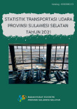Statistik Trasnportasi Udara Provinsi Sulawesi Selatan Tahun 2021